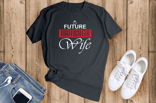 Future Fire Wife - Bride to be T-Shirt Unisex sizes S-2XL