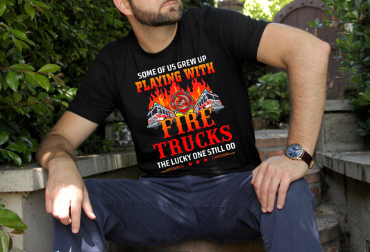 Still Playing with Fire Trucks T-Shirt Unisex sizes S-2XL