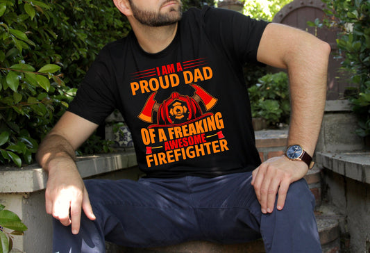 Proud Firefighter Dad T-Shirt Unisex sizes S-2XL