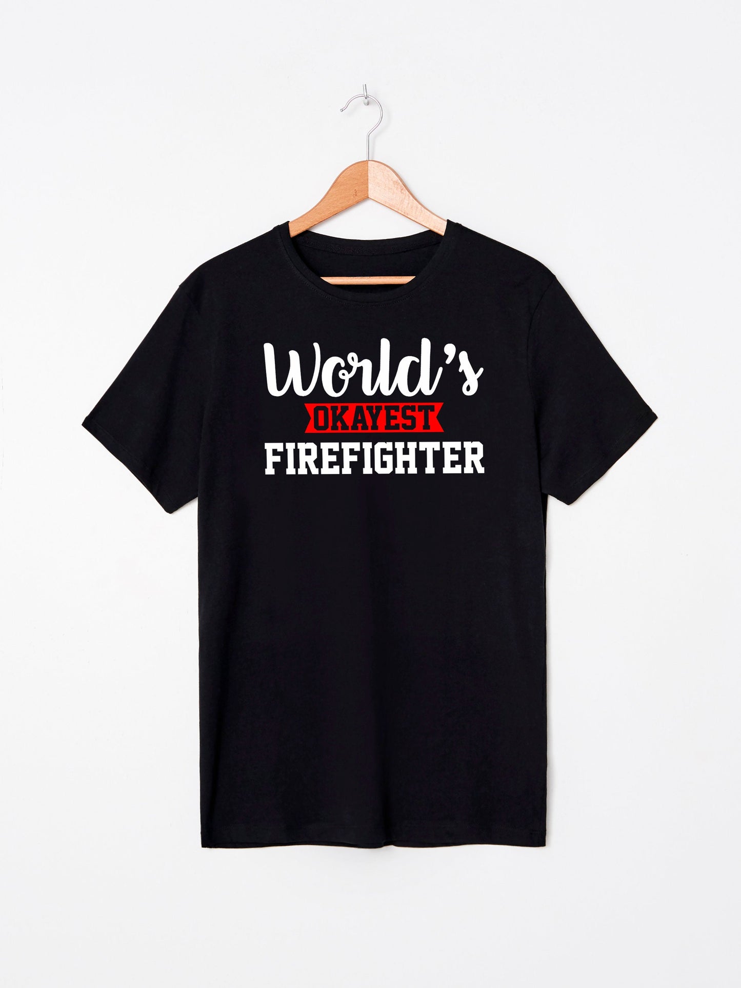 Worlds Okayest Firefighter T-Shirt Unisex sizes S-2XL